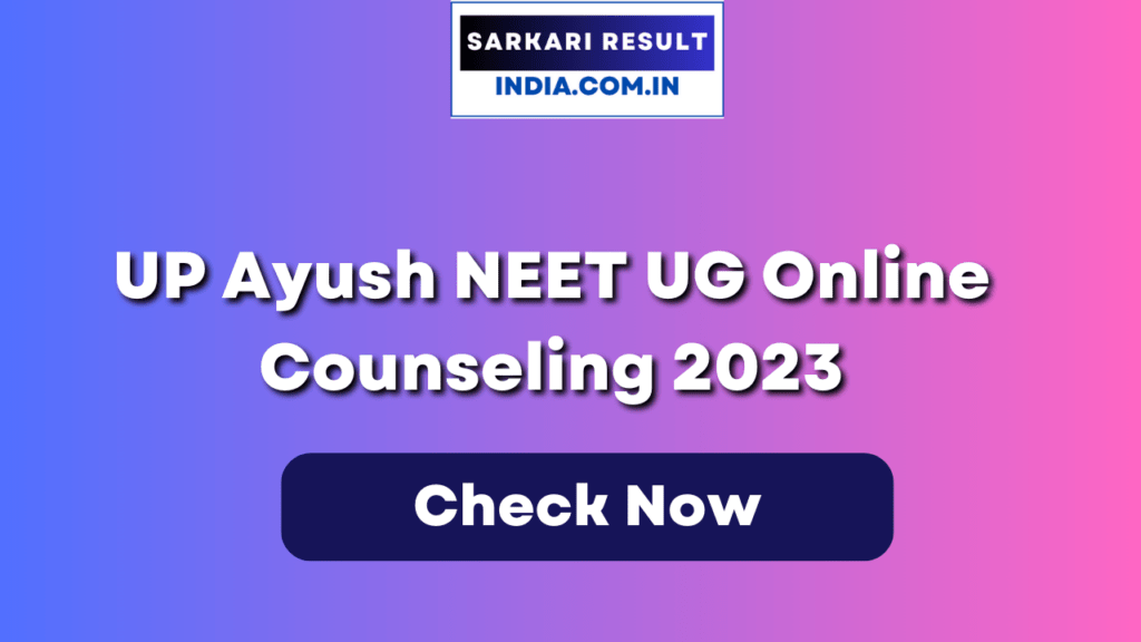 UP Ayush NEET UG Online Counseling 2023