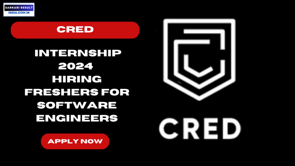 CRED Internship 2024 Hiring Freshers for Software Engineers
